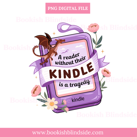 Purple Kindle with dragon and flowers, surrounded by text 'A reader without their Kindle is a tragedy'.