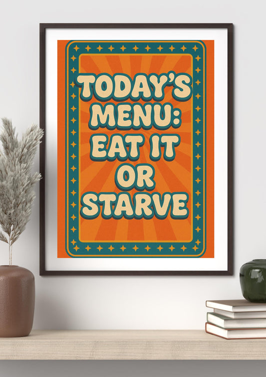Today's Menu: Eat It or Starve | Funny Retro Kitchen Wall Art | Bold Typography Digital Print | Instant Download | Vintage-Style Poster