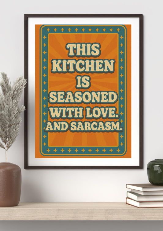 This Kitchen Is Seasoned with Love and Sarcasm | Funny Retro Kitchen Wall Art | Vintage Typography Printable | Instant Digital Download