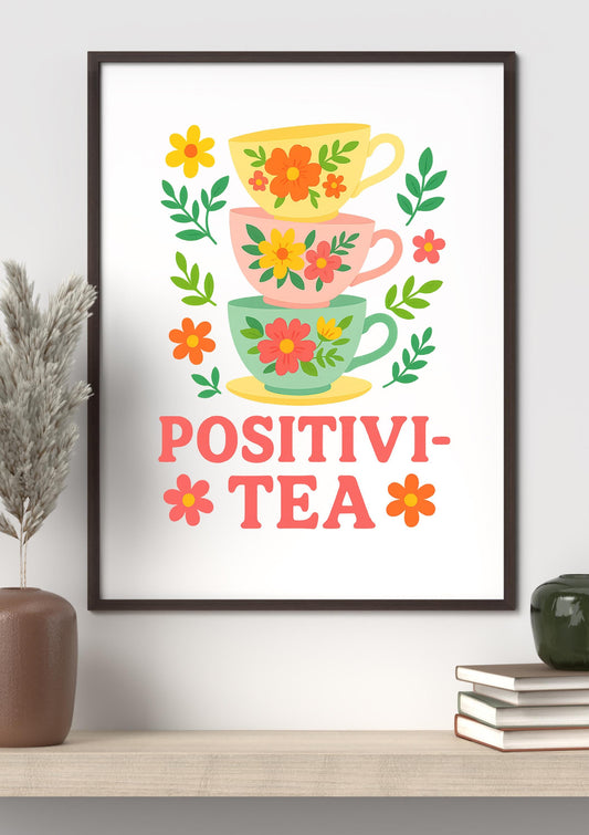 Positivi-Tea Printable Wall Art | Floral Teacup Digital Poster | Kawaii Affirmation Art | Self-Care Retro Decor | Cute Motivational Download