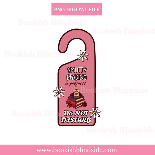 Smutty Reading in Progress PNG | Do Not Disturb Digital Door Hanger | Spicy Book Lover Clipart | Romance Reader Humor | Instant Download