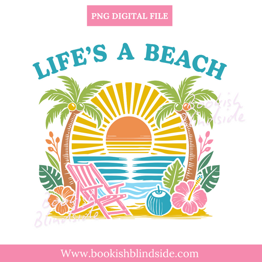 Life’s a Beach PNG | Summer Beach Chair Clipart | Digital Sublimation File for T-Shirts, Stickers & Crafts