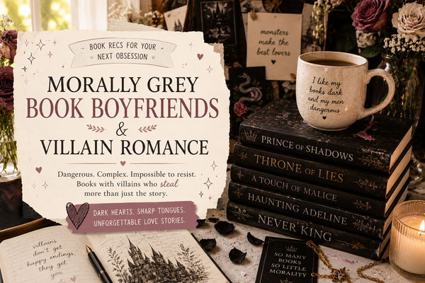 Morally Grey Book Boyfriends & Villain Romance: 6 Reads