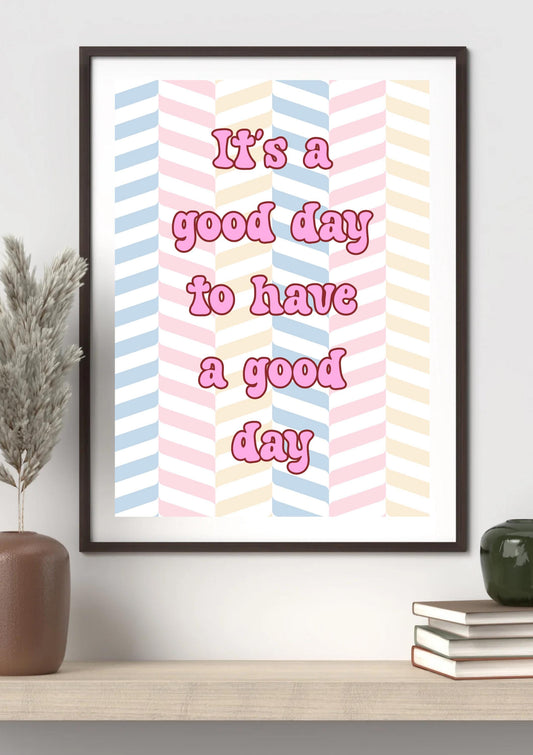 It’s a Good Day to Have a Good Day Printable | Pastel Positive Quote Wall Art | Kawaii Motivational Poster | Digital Download | Cute Aesthet