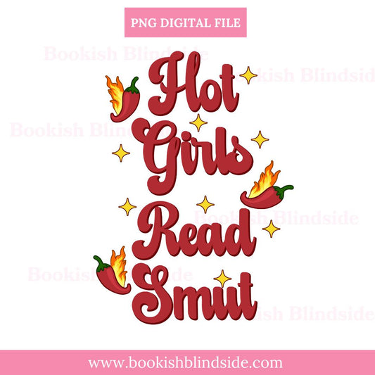 Hot Girls Read Smut PNG | Spicy Book Quote Digital Sticker | Romance Reader Clipart | Booktok Humor Download | Instant PNG File