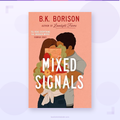 Mixed Signals — B.K. Borison | Paperback Romance Novel UK